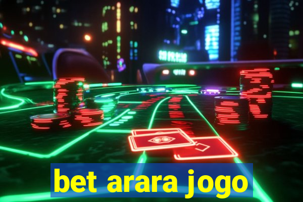 bet arara jogo